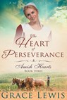 The Heart of Perseverance (Large Print Edition) - Grace Lewis - 9798453879625