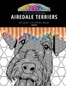 Airedale Terriers: AN ADULT COLORING BOOK: An Awesome Airedale Terrier Adult Coloring Book - Great Gift Idea - Maddy Gray - 9798455972928