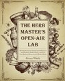 The Herb Master's Open-Air Lab - Green Witch - 9798462109607