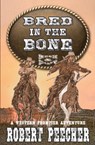 Bred in the Bone - PEECHER,  Robert - 9798470801258