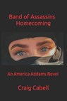 Band of Assassins Homecoming - CABELL,  Craig - 9798476392538