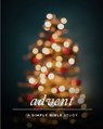 Advent: A Simply Bible Study - Carmen Beasley - 9798477670383