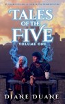Tales of the Five Volume 1 - Diane Duane - 9798483116691