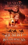 In Desert and Wilderness. The Iconic YA Adventure Novel. - Henryk Sienkiewicz - 9798485535919