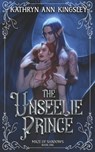 The Unseelie Prince - Kathryn Ann Kingsley - 9798489004381