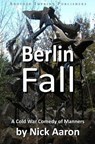 Berlin Fall - AARON,  Nick - 9798489879774