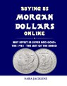 Buying Us Morgan Dollars Online - Sara Jackline - 9798495334052