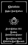 Christisis: Higher Soul Culture - Reuben Swinburne Clymer - 9798495808003