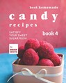 Best Homemade Candy Recipes - Brian White - 9798497731507