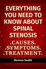 Everything you need to know about Spinal Stenosis: Causes, Symptoms, Treatment - Bizmove Health - 9798501123472