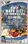 The Mayr Diet for Dummies and Beginners - SMITH PH D,  Mark - 9798502554411
