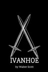 Ivanhoe by Walter Scott - Walter Scott - 9798506022930