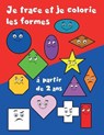 Je trace et je colorie les formes - EDITION,  Tcorporation - 9798506097709