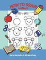 How To Draw Animals Step By Step for Kids Ages 4-8 Years - 5sun Creations - 9798509891137