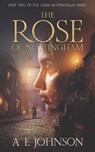 The Rose of Nottingham - JOHNSON,  A E - 9798511130798
