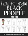 How to Draw Black People for Kids - Sonia Rai - 9798512745892