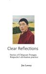 Clear Reflections: Stories of Chögyam Trungpa Rinpoche's Divination Practice - Jim Lowrey - 9798512972021