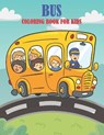 Bus Coloring Book For Kids - PUBLISHING,  Summer Pa - 9798518010574