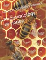 Pharmacology of Honey - Narayan Dattatraya Totewad - 9798518204904