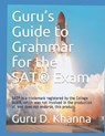 Guru's Guide to Grammar for the SAT(R) Exam - KHANNA,  Guru Dutt - 9798521528530