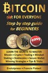 Bitcoin for everyone step by step guide for beginners - Evolutpress Francis Flobert - 9798525691964