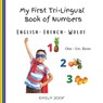 My First Tri-Lingual Book of Numbers. English- French- Wolof - Emily Joof - 9798533092678