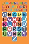 J'apprends l'alphabet en coloriant - EDITION,  Tcorporation - 9798537011569