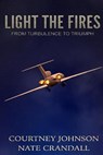 Light the Fires - NATE CRANDALL,  Crandall ; Courtney Johnson, Johnson - 9798541111309