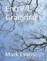 Entry 1 Grammar - Mark Evans - 9798543021309