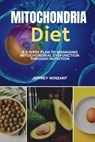 Mitochondria Diet - Jeffrey Winzant - 9798546349189