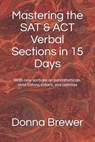 Mastering the SAT & ACT Verbal Sections in 15 Days - BREWER,  Donna - 9798546605124