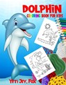 Dolphin coloring book for kids: Dolphin coloring book for 3-6-8-10-11 years old kids. 90 coloring pages - Yeti Jey Fox - 9798551681106