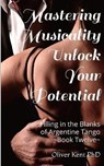 Mastering Musicality Unlock your Potential - KENT,  Oliver - 9798552074167