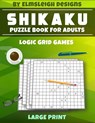 Shikaku Puzzle Book For Adults: 100 Logic Based Grid Puzzles in 15 x 15 Grids - Elmsleigh Designs - 9798553901417