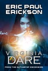 Virginia Dare - Eric Paul Erickson - 9798554638251
