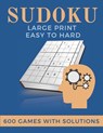 Sudoku Large Print Easy to Hard 600 games with solutions: The Perfect Christmas Gift - Happy Sketching Publishing - 9798554696619