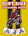 Dirt Bike Colouring Book - Nick Marshall - 9798555218445