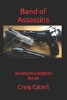 Band of Assassins - CABELL,  Craig - 9798555288707