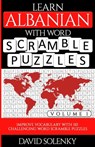 Learn Albanian with Word Scramble Puzzles Volume 1: Learn Albanian Language Vocabulary with 110 Challenging Bilingual Word Scramble Puzzles - David Solenky - 9798555316547