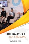 The Basics of Live Streaming: How to live stream to Facebook, YouTube and so much more - Paul Richards - 9798557634410
