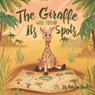 The Giraffe Who Found Its Spots - Adisan Books - 9798557824989