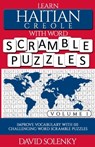 Learn Haitian Creole with Word Scramble Puzzles Volume 1: Learn Haitian Creole Language Vocabulary with 110 Challenging Bilingual Word Scramble Puzzle - David Solenky - 9798560803766