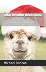 Brian the Button-Nosed Alpaca - MICHAEL DUNCAN,  Duncan - 9798564382250