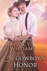 The Cowboy's Honor: Wyoming Legacy - Lacy Williams - 9798566126869