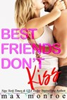 Best Friends Don't Kiss - Max Monroe - 9798567052754