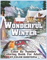 Wonderful Winter Color By Number Coloring Book For Adults - Color Questopia - 9798571854115