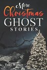 More Christmas Ghost Stories - WALKER,  Tony - 9798573475431