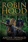 Robin Hood and the Castle of Bones - Angus Donald - 9798574333068