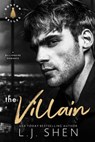 The Villain: A Billionaire Romance - L. J. Shen - 9798577173548