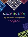 Coloring Book: Big Book of Stress Relieving Patterns: Adult Coloring Book of 100 Stress Relieving Pattern Designs for Adults Relaxati - Furr - 9798577251383